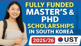 Fully Funded Master's & PhD Scholarships in South Korea 2025/26 |  UST South Korea