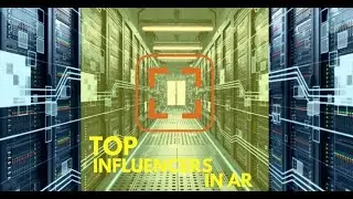 Are you following the top influencers in Augmented Reality?