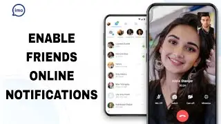 How To Enable Friends Online Notifications On Imo App