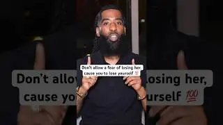 The FEAR Of Losing A WOMAN