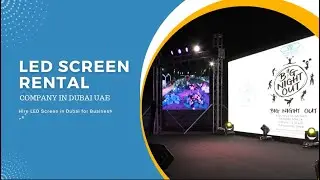 Elevate Your Visual Impact: LED Display Digital Screens Rental Services in Dubai, UAE