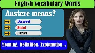 What does Austere mean? | What is Austere ? | Austere meaning in English | English Grammar