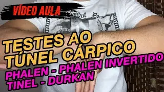 Testes ao Síndrome do Túnel Cárpico:Teste de Phalen |Teste de Tinel | Teste de Durkan