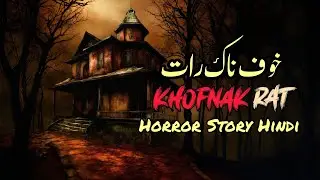 Spring Break Cabin Horror &ndash; Khidki Par Khara Ajnabi! | True Scary Story