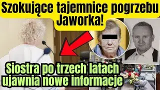 Pogrzeb Jacka Jaworka owiany tajemnicą. Siostra po latach przerywa milczenie!