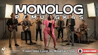 🎶 Monolog (2018) - Pamungkas | Funk Fusion Jazz Cover 🎷 by Nusantara_Jazz