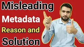 Misleading Metadata Reason and Solution in 2022