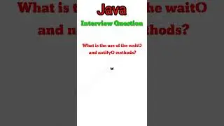 What is the use of the wait() and notify()methods #shorts #short #freshers