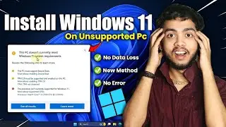 How To Upgrade Windows 10 To Windows 11💻 - [2025 Latest🔥] - Install Windows 11 On Unsupported Pc