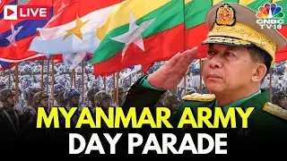 Myanmar Military Parade LIVE: Myanmar Marks 80th Armed Forces Day | Myanmar Army Day Parade | N18G