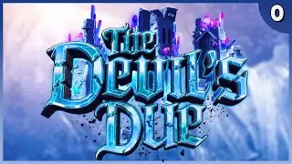 Updates, Updates, Updates | The Devil's Due IO5e (Season 2 Ep. 0) #dnd #dnd5e
