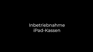 iPad Kassen Inbetriebnahme