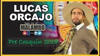 Cosquin 2018 Malambo - Ganador Lucas Orcajo Malambo Final del Pre Cosquin 2018