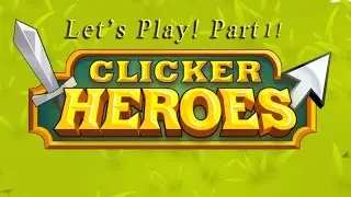 Clicker Heroes! Let's Play Part 1! Commentary, Review!