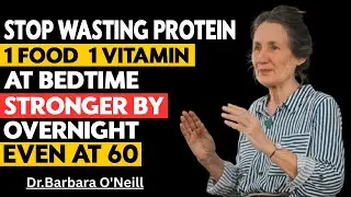 Forget Protein Shakes This One Food Builds Strong Muscles | Barbara O'Neill