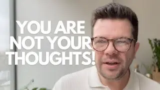 Who Are You Without Your Thoughts?