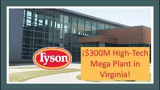 &iexcl;Revolutionizing the Food Industry: Inside Tyson Foods $300M High-Tech Mega Plant in Virginia!
