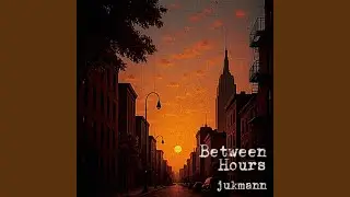 Between Hours