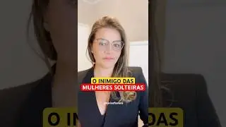 QUAL &Eacute; O PROBLEMA DAS MULHERES SOLTEIRAS #solteira #solteiras #mulheres #mulheres #relacionamento