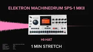 Elektron Machinedrum SPS-1 MKII Hi-Hat 3 (1 MINUTE)