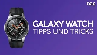 Samsung Galaxy Watch - 14 Tipps und Tricks - Februar 2019 [GER/DE]