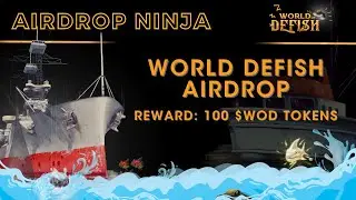 World of Defish | 100 $WOD | Airdrop Ninja