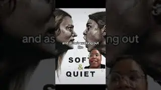 Soft and quiet movie review; movies that aren&rsquo;t for POC