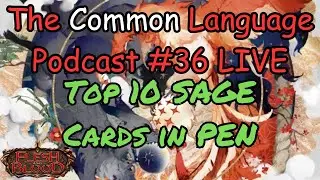 Top 10 From PEN | The Common Language Podcast LIVE! | Flesh and Blood TCG