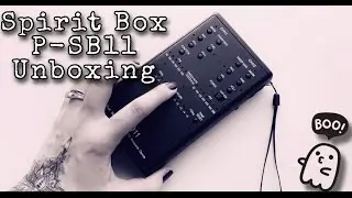 P-SB11 Unboxing | Spirit Box Unboxing | Paranormal Equipment