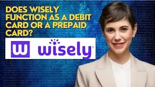 Does Wisely function as a debit card or a prepaid card?