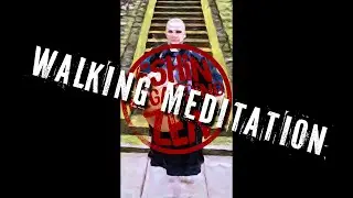 walking meditation - not so short