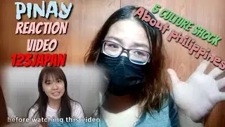 FILIPINA REACTION VIDEO ABOUT #123JAPAN. 5 CULTURE SHOCK ABOUT PHILIPPINES
