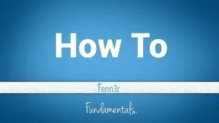 How To Use fenn3r's Fundamentals