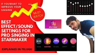 Best Sound settings For All Types Of Voices In Starmaker |Sing Perfectly Like  Pro Singer| TELUGU