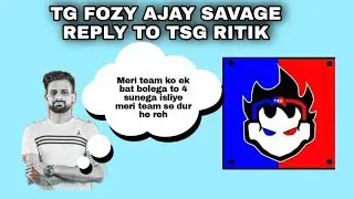 FOZYAJAY SAVAGE REPLY TO TSG RITIK || #tsg #fozyajay #totalgaming