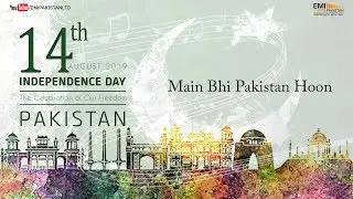 Main Bhi Pakistan Hoon - Mohammad Ali Shyhaki | Independence Day Spl