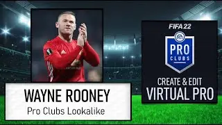 FIFA 22 - How to Create Wayne Rooney - Pro Clubs Lookalike