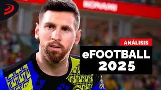 ANÁLISIS de eFOOTBALL 2025 - Sigue sin ser PES, pero HA MEJORADO