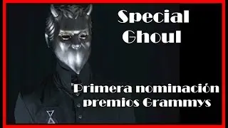 Special ghoul y su primera nominaci&oacute;n a los Grammys!