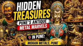 Hidden Treasures: Pune's Antique Metal Marvels