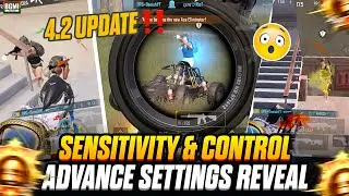 BGMI 4.2 Sensitivity, Controls & Advance Settings REVEAL 🔥