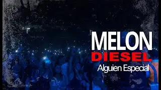 Alguien Especial - Melon Diesel [Live Gibraltar 2024]