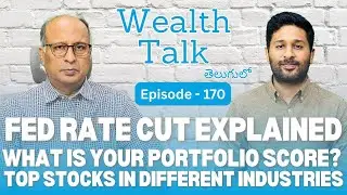Fed Rate Cut | Portfolio Score Advantage & Top Stocks to Watch | Wealth Talk | Episode - 170