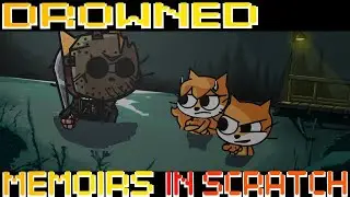 Drowned Memoirs recreated in Scratch | Friday Night Funkin' | 13th Friday Night : Funk Blood
