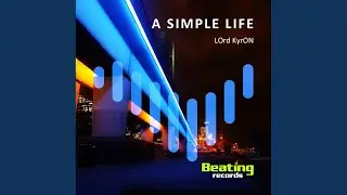 A Simple Life (Original Mix)