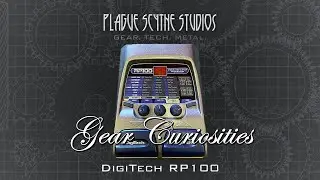 Gear Curiosities: DigiTech RP100 - Standout FX Buried By Abject Amp Sims