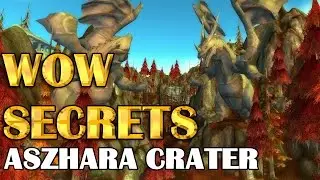 Wow Secrets - Aszhara Crater