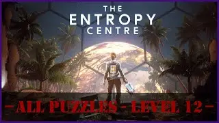 The Entropy Centre - All Puzzles (Level 12)