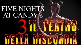 Creepypasta - Il Teatro Della Discordia (five nights at candy's 3) [ITA]