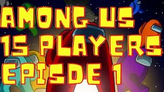 Among Us New Update! 15 Player Lobby - Among Us 15 Players - New Skins - Episode 1